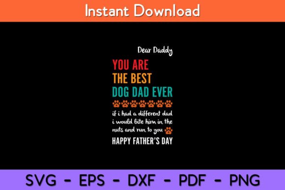 Dear Daddy the Best Dog Ever