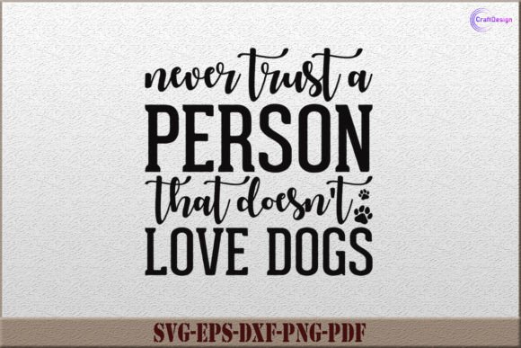 Trust a Person That Doesn't Love Dogs